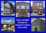 Projects in Springfield, Bellows Falls and Manchester awarded state tax credits